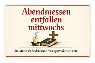 Abendmessen entfallen mittwochs